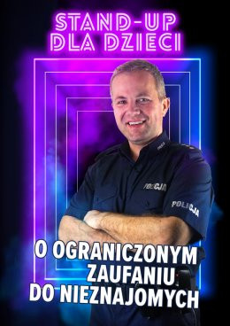 Stand-up dla dzieci o ograniczonym zaufaniu do nieznajomych