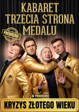 Połczyn Zdrój Wydarzenie Kabaret Kabaret Trzecia Strona Medalu - w nowym programie "Kryzys złotego wieku"